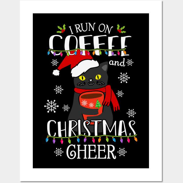 I Run on Coffee and Christmas Cheer Wall Art by SybaDesign